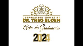 Graduaciones 2024  Corporación Dr Theo Bloem [upl. by Radec]