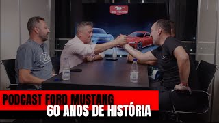 MUSTANG 60 anos Ãcone da Ford ganhou festa em Interlagos e aqui tem um podcast especial da nave [upl. by Diantha]