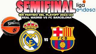 DIRECTO  REAL MADRID vs FC BARCELONA  SEMIFINAL LIGA ENDESA 2024  NARRACIÓN [upl. by Siesser]