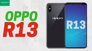 Oppo R13 2018  Specs Features Price Release Date Design First Look [upl. by Ariam]