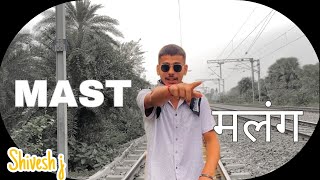 Shivesh j  MAST MALANG  PROD BY DEVMUSIC   OFFICIAL MUSIC VIDEO [upl. by Ilesara]