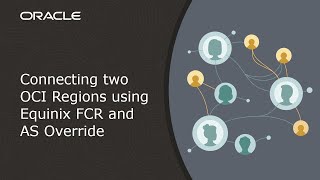 Connecting two OCI Regions using Equinix FCR and AS Override [upl. by Ada]