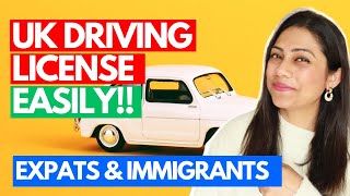 How to get a UK Driving License for Expats amp Immigrants  Process Costs Explained [upl. by Egarton]