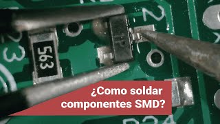 👨‍🏭¿Como soldar componentes electrónicos SMD Tutorial  Guide  Tools  Tecniques  Stencil ✅ [upl. by Deyas]