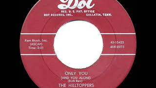 1955 HITS ARCHIVE Only You And You Alone  Hilltoppers [upl. by Mcilroy]