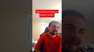 Nina Drama Attacks MMA GURU [upl. by Ittak]