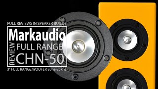 REVIEW  Markaudio CHN50 3quot Full Range Woofer For Small for near Field Speakers DIY SPEAKERS [upl. by Ecinreb231]