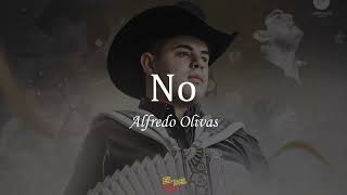 No  Alfredo Olivas LetraLyrics [upl. by Andrew]