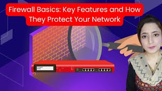 Firewall Basics Key Features and How They Protect Your Network [upl. by Jillane646]