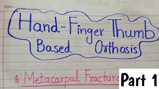 HandFinger Thumb Based OrthosisPart 1Upper limb orthosisOrthotics and Prosthetics Lectures [upl. by Orazio]