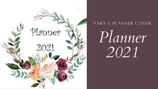 How I created my 2021 Planner using MSWord  Part 1  DIY Planner Cover [upl. by Animahs443]