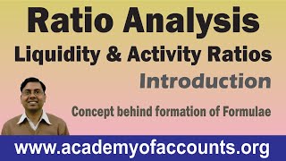 1 Ratio Analysis Liquidity amp Activity Ratios  Concept behind formation of a Formula [upl. by Ladew]