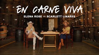 ELENA ROSE Scarlett Linares  En Carne Viva OFFICIAL VIDEO [upl. by Lezah]