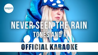 Tones And I  Never Seen The Rain Official Karaoke Instrumental  SongJam [upl. by Ihtac]