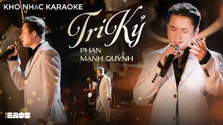 Karaoke Tri Kỷ Beat chuẩn Phan Mạnh Quỳnh [upl. by Pembrook]