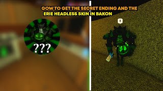 How to get the Haunted Night Secret Ending and the Eeire Headless skin in Bakon  Roblox Bakon [upl. by Vinn214]