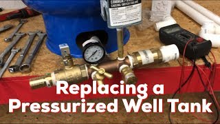 How to Replace a Pressurized Well Water Tank DIY [upl. by Anirbys916]