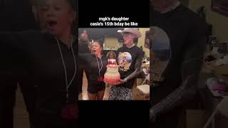 mgks daughter casies 15th birthday be like [upl. by Engeddi]