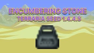 Terraria 1445 ENCUMBERING STONE Seed [upl. by Palla]