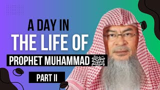 🆕🌟 Part 2  A Day in the life of Prophet Muhammad ﷺ  assim al hakeem JAL [upl. by Enrol133]