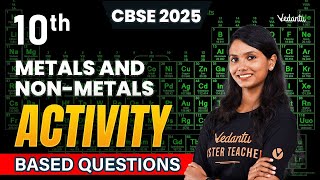 Metals and Nonmetals Activitybased Questions  Class 10  CBSE 2025 🔥 Aishwarya Maam [upl. by Mussman912]