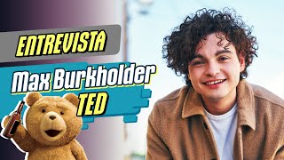 🎙️ ENTREVISTA a Max Burkholder protagonista de TED  Por Malditos Nerds Infobae [upl. by Elbring]