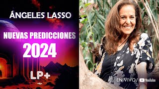 Ángeles Lasso Nuevas Predicciones 2024 [upl. by Iralav]