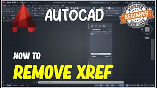 AutoCAD How To Remove Xref [upl. by Lundeen]