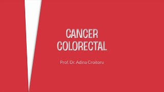 Curs de oncologie 192024 Cancer colorectal  Prof Dr Adina Croitoru [upl. by Orlene]