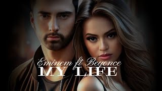 Eminem ft Beyoncé  My Life  Music Lyrics 2024 [upl. by Dimo]