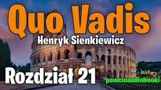 Quo Vadis  Rozdział 21  Henryk Sienkiewicz  Audiobook za darmo  pawcioaudiobooki [upl. by Rehtaeh]