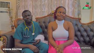 ✝️THE VIRGIN DOCTOR💞 EP7 FT MORAL BERNICE SLY AWOYAA AWURAMA [upl. by Dosia]