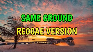 SAME GROUND  REGGAE REMIX  DJ SOYMIX [upl. by Mikes]