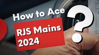 How to Ace RJS Mains 2024 Complete Strategy [upl. by Zipnick]