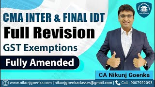 InterFinal IDT  Full Revision  Exemptions in GST  CA Nikunj Goenka [upl. by Anaihs]