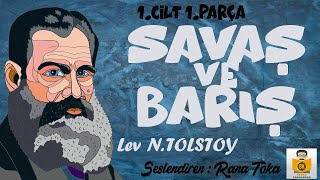 Savaş ve Barış 1Cilt  Lev N Tolstoy Tam Metin Sesli Kitap 1Parça Rana Toka [upl. by Ahtibbat]