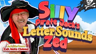 Silly Pirate Jacks Letter Sound Song  Zed Version  Jack Hartmann [upl. by Laenaj]