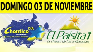 Resultados PAISITA y CHONTICO DIA del Domingo 3 de Noviembre de 2024 CHANCE 😱💰🚨🔥🍀 [upl. by Michi]