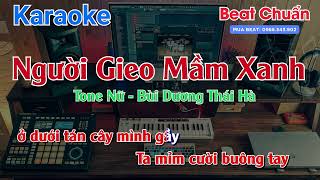 Người Gieo Mầm Xanh Karaoke Tone Nữ  Bùi Dương Thái Hà  Beat Chuẩn [upl. by Ede]