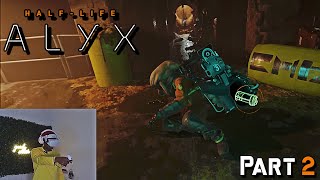 NAHHH JUMPING ME in VR is Crazy WORK  HalfLife Alyx  Part 2 [upl. by Elsie]