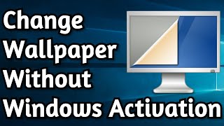 How To Change Wallpaper or Desktop Background Without Windows Activation [upl. by Assirram289]