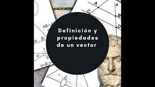 clase 25 definición y propiedades de un vector [upl. by Ahsihat782]