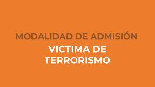 Proceso de Admisión 2024II  Procedimiento de Inscripción Modalidad Víctima del Terrorismo [upl. by Eiralc743]