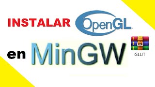 Instalar OpenGL en MINGW  TUTORIAL [upl. by Stonwin]