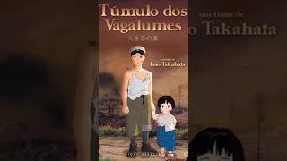 O TÚMULO DOS VAGALUMES FINALMENTE CHEGOU NA NETFLIX tumulodosvagalumes graveofthefireflies [upl. by Arvind]