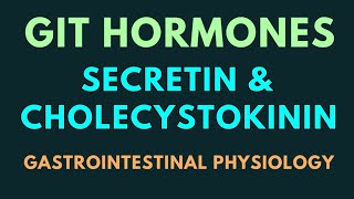 SECRETIN amp CHOLECYSTOKININ  GIT HORMONES [upl. by Atiuqehc]