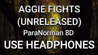 Aggie Fights Unreleased ParaNorman 8D [upl. by Nabois]