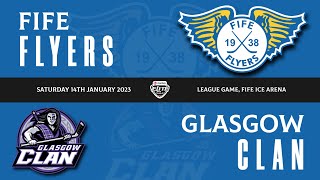 Highlights  Fife Flyers VS Glasgow Clan 14th January 2023 [upl. by Ateekan]