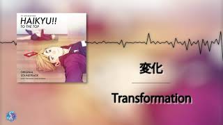 Haikyuu To The Top OST  Transformation [upl. by Shargel]