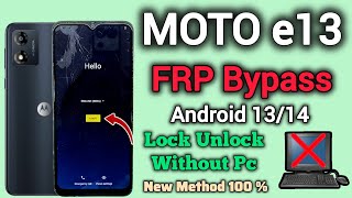 Motorola Moto e13  FRP Bypass  Android 13  Without Pc  New Method  Google Account Unlock [upl. by Attennaej71]